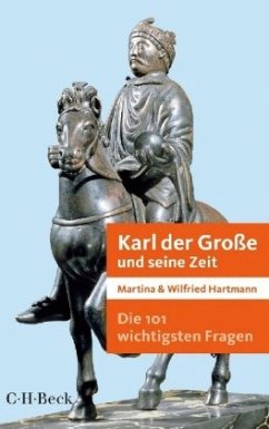 Karl der Große und seine Zeit - Hartmann, Martina;Hartmann, Wilfried