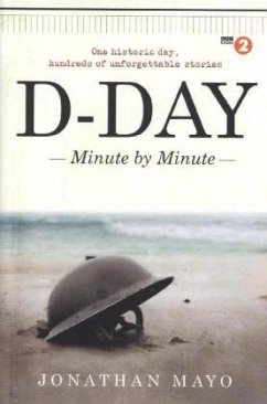 D-Day Minute By Minute - Mayo, Jonathan