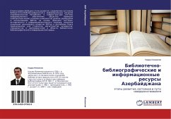 Bibliotechno-bibliograficheskie i informacionnye resursy Azerbajdzhana