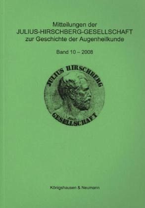 Mitteilungen der Julius-Hirschberg-Gesellschaft zur Geschichte der Augenheilkunde