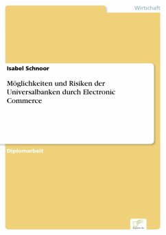 Möglichkeiten und Risiken der Universalbanken durch Electronic Commerce (eBook, PDF) - Schnoor, Isabel