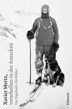 Xavier Mertz, verschollen in der Antarktis - Maur, Jost auf der