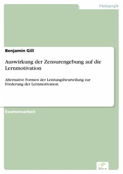 Auswirkung der Zensurengebung auf die Lernmotivation (eBook, PDF) - Gill, Benjamin