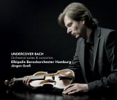 Undercover Bach - Orchestral Suites And Concertos