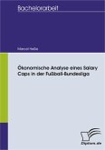 Ökonomische Analyse eines Salary Caps in der Fußball-Bundesliga (eBook, PDF)