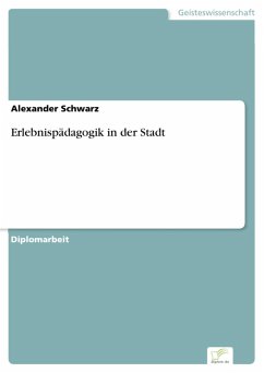 Erlebnispädagogik in der Stadt (eBook, PDF) - Schwarz, Alexander