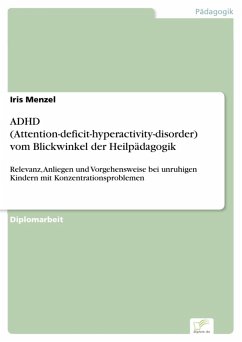 ADHD (Attention-deficit-hyperactivity-disorder) vom Blickwinkel der Heilpädagogik (eBook, PDF) - Menzel, Iris