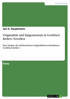 Originalität und Epigonentum in Gottfried Kellers Novellen (eBook, PDF)