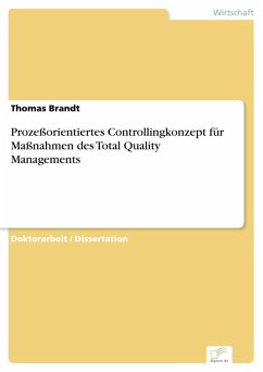 Prozeßorientiertes Controllingkonzept für Maßnahmen des Total Quality Managements (eBook, PDF) - Brandt, Thomas