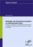 Strategien der Krisenkommunikation im professionellen Sport (eBook, PDF)