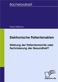 Elektronische Patientenakten: Stärkung der Patientenrechte oder Technisierung der Gesundheit? (eBook, PDF) - Lütkehaus, Sonja