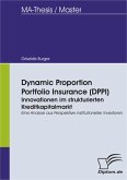 Dynamic Proportion Portfolio Insurance (DPPI): Innovationen im strukturierten Kreditkapitalmarkt (eBook, PDF)