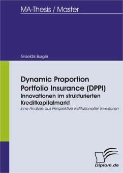 Dynamic Proportion Portfolio Insurance (DPPI): Innovationen im strukturierten Kreditkapitalmarkt (eBook, PDF) - Burger, Griseldis