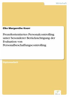 Prozeßorientiertes Personalcontrolling unter besonderer Berücksichtigung der Evaluation von Personalbeschaffungscontrolling (eBook, PDF) - Knorr, Elke Margarethe