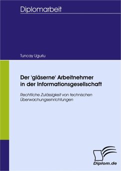 Der 'gläserne' Arbeitnehmer in der Informationsgesellschaft (eBook, PDF) - Ugurlu, Tuncay