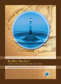 Rollin Becker - Leben in Bewegung & Stille des Lebens (eBook, ePUB) - Becker, Rollin
