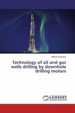 Technology of oil and gas wells drilling by downhole drilling motors - Dvoynikov, Mikhail