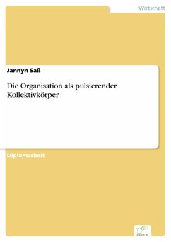 Die Organisation als pulsierender Kollektivkörper (eBook, PDF) - Saß, Jannyn