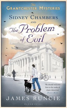 The Grantchester Mysteries, Sidney Chambers and The Problem of Evil The Grantchester Mysteries, Sidney Chambers and The Problem of Evil