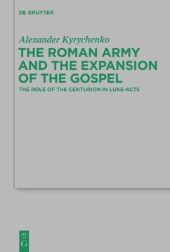 The Roman Army and the Expansion of the Gospel - Kyrychenko, Alexander