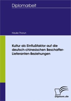 Kultur als Einflußfaktor auf die deutsch-chinesischen Beschaffer-Lieferanten-Beziehungen (eBook, PDF) - Thorun, Hauke