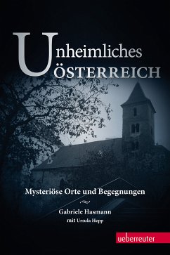 Unheimliches Österreich (eBook, ePUB) - Hasmann, Gabriele