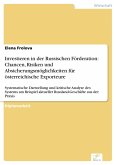 Investieren in der Russischen Förderation: Chancen, Risiken und Absicherungsmöglichkeiten für österreichische Exporteure (eBook, PDF)