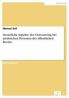 Steuerliche Aspekte des Outsourcing bei juristischen Personen des öffentlichen Rechts (eBook, PDF) - Zoll, Manuel