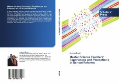 Master Science Teachers' Experiences and Perceptions of School Reforms - Bryan, Joshua