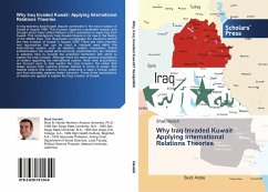 Why Iraq Invaded Kuwait: Applying International Relations Theories - Hanish, Shak