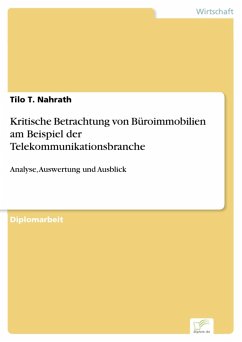 Kritische Betrachtung von Büroimmobilien am Beispiel der Telekommunikationsbranche (eBook, PDF) - Nahrath, Tilo T.