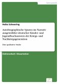 Autobiographische Spuren im Narrativ ausgewählter deutscher Kinder- und Jugendbuchautoren der Kriegs- und Nachkriegsgeneration (eBook, PDF)