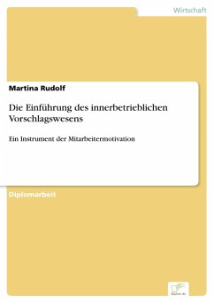 Die Einführung des innerbetrieblichen Vorschlagswesens (eBook, PDF) - Rudolf, Martina