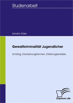 Gewaltkriminalität Jugendlicher (eBook, PDF) - Göke, Sandra