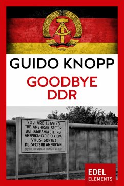 Goodbye DDR (eBook, ePUB) - Knopp, Guido