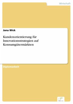 Kundenorientierung für Innovationsstrategien auf Konsumgütermärkten (eBook, PDF) - Wick, Jana