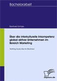 Über die interkulturelle Inkompetenz global aktiver Unternehmen im Bereich Marketing (eBook, PDF)
