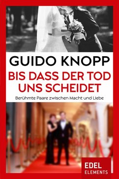 Bis dass der Tod uns scheidet (eBook, ePUB) - Knopp, Guido