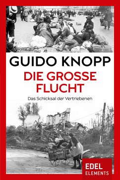 Die große Flucht (eBook, ePUB) - Knopp, Guido