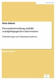 Personalentwicklung mithilfe sozialpädagogischer Intervention (eBook, PDF)