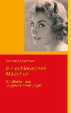 Ein schlesisches Mädchen - Engelmann, Eva-Maria