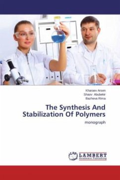 The Synthesis And Stabilization Of Polymers
