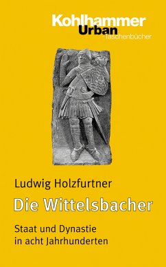 Die Wittelsbacher (eBook, PDF) - Holzfurtner, Ludwig