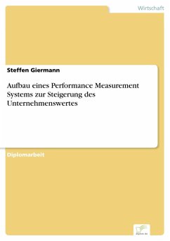 Aufbau eines Performance Measurement Systems zur Steigerung des Unternehmenswertes (eBook, PDF) - Giermann, Steffen