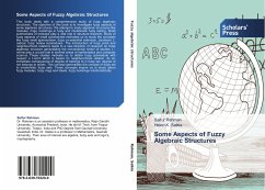 Some Aspects of Fuzzy Algebraic Structures - Rahman, Saifur;Saikia, Helen K.
