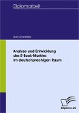 Analyse und Entwicklung des E-Book-Marktes im deutschprachigen Raum (eBook, PDF)