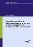 Vergleichende Analyse von Markenbewertungsverfahren und deren Anwendbarkeit auf Telekommunikationsunternehmen (eBook, PDF)