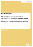 Ökonomische und sozialpolitische Argumente für und gegen Studiengebühren (eBook, PDF)