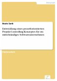 Entwicklung eines prozeßorientierten Projekt-Controlling-Konzeptes für ein mittelständiges Softwareunternehmen (eBook, PDF)