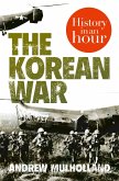 The Korean War: History in an Hour (eBook, ePUB)